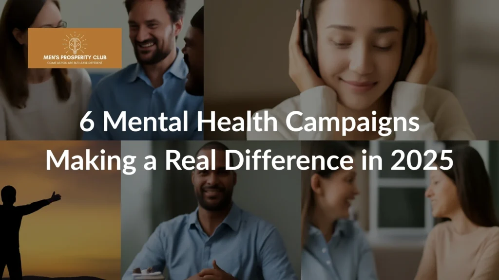 Collage-of-diverse-people-with-text-6-Mental-Health-Campaigns-Making-a-Real-Difference-in-2025-and-Mens-Prosperity-Club-logo