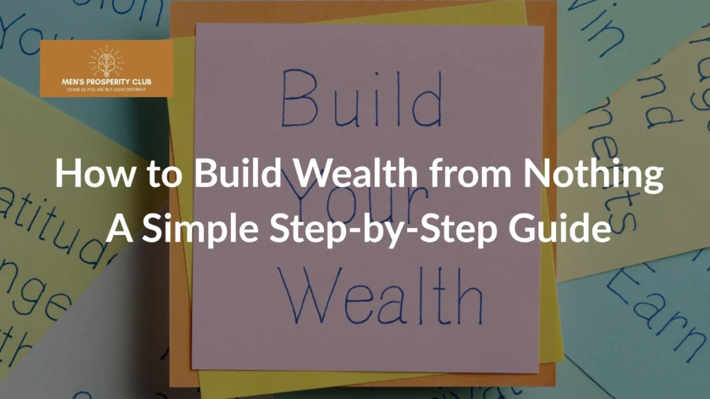 How-to-Build-Wealth-from-Nothing-A-Simple-Step-by-Step-Guide-Featured-image