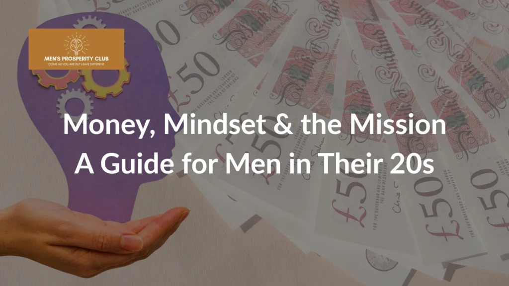 Money-Mindset-and-the-Mission-A-Guide-for-Men-in-Their-20s-Featured Image