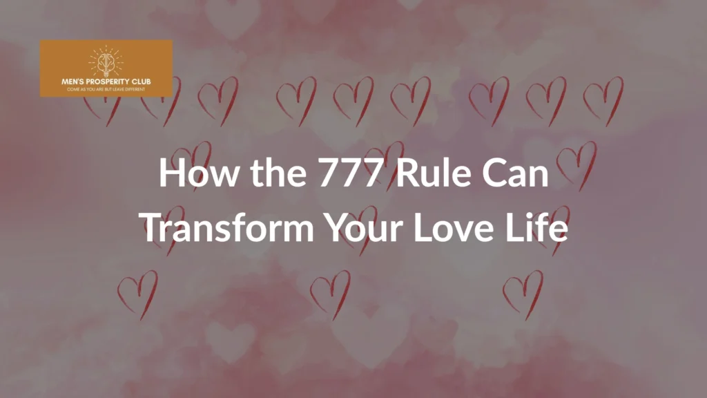 A-graphic-showcasing-the-777-rule-with-hearts-in-the-background-to-transform-your-love-life
