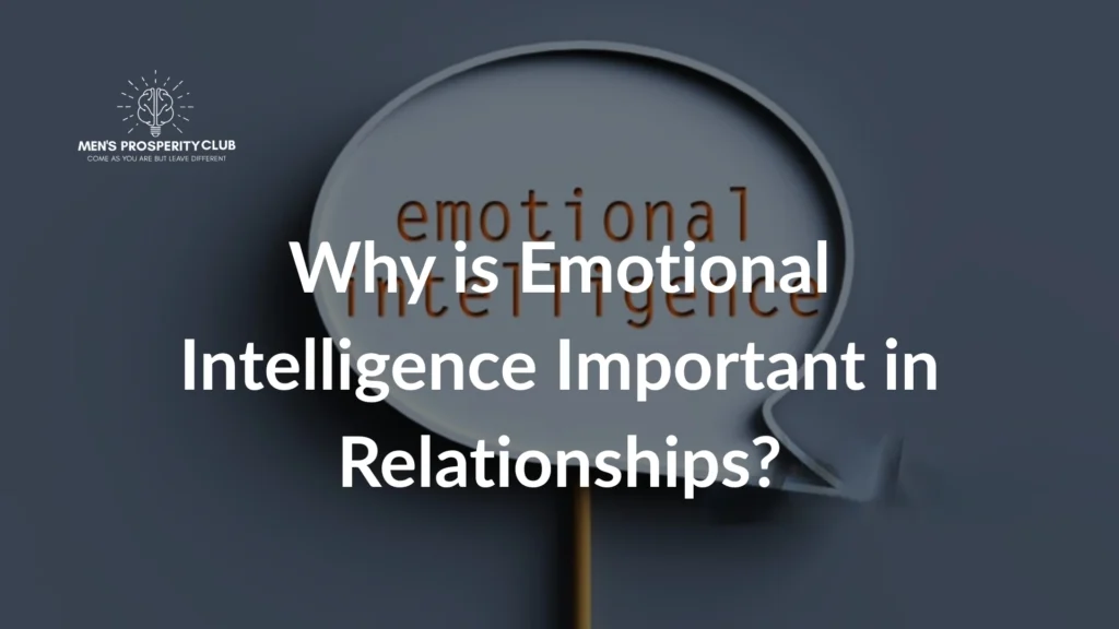 Why-is-Emotional-Intelligence-Important-in-Relationships-Mens-Prosperity-Club-presentation-slide