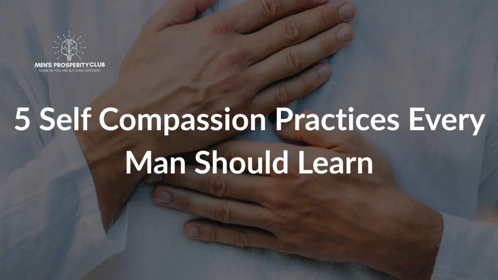 Self-Compassion-practices-for-men-mental-health-support